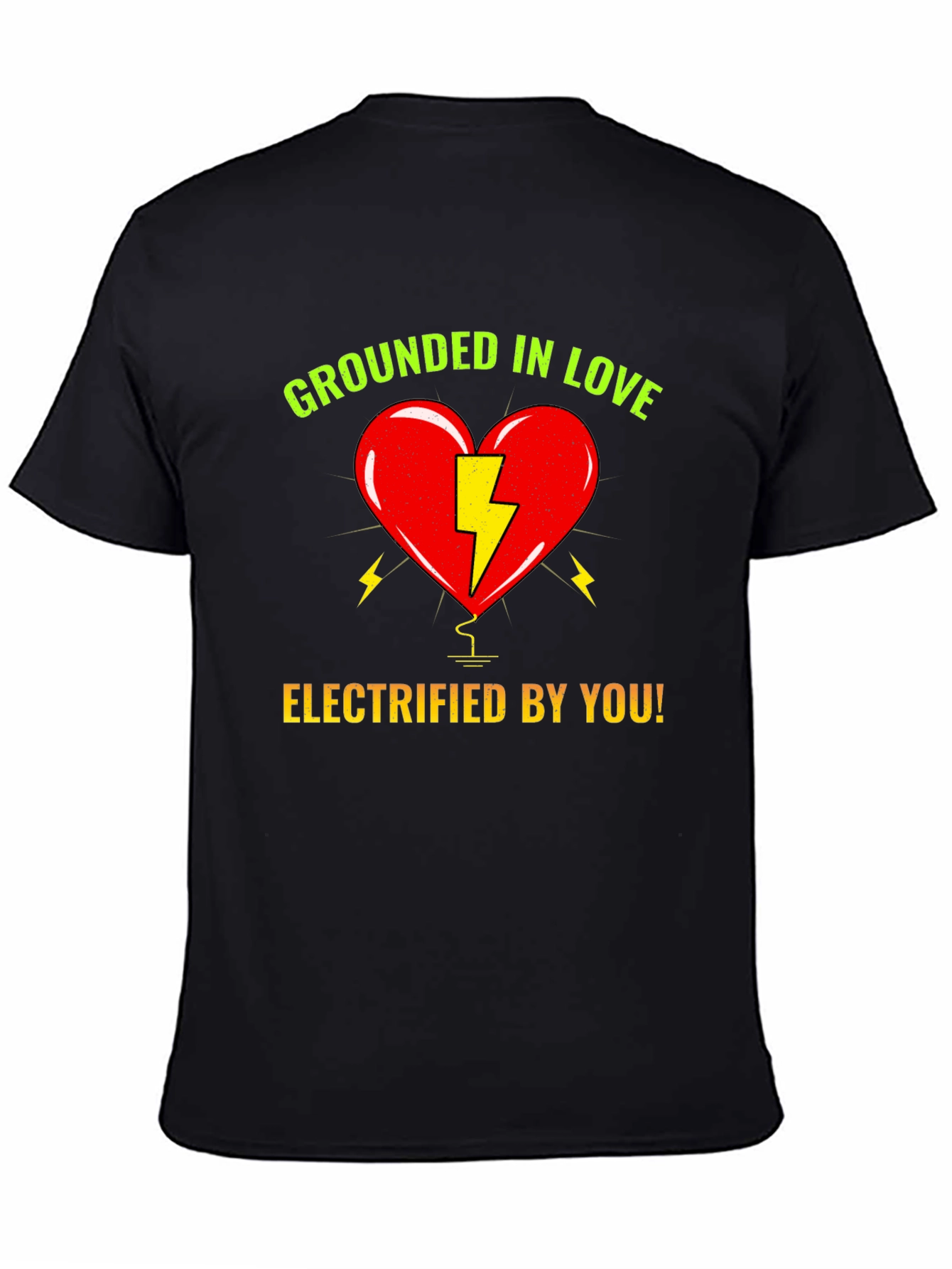 Grounded in Love Electrified by You T-Shirt