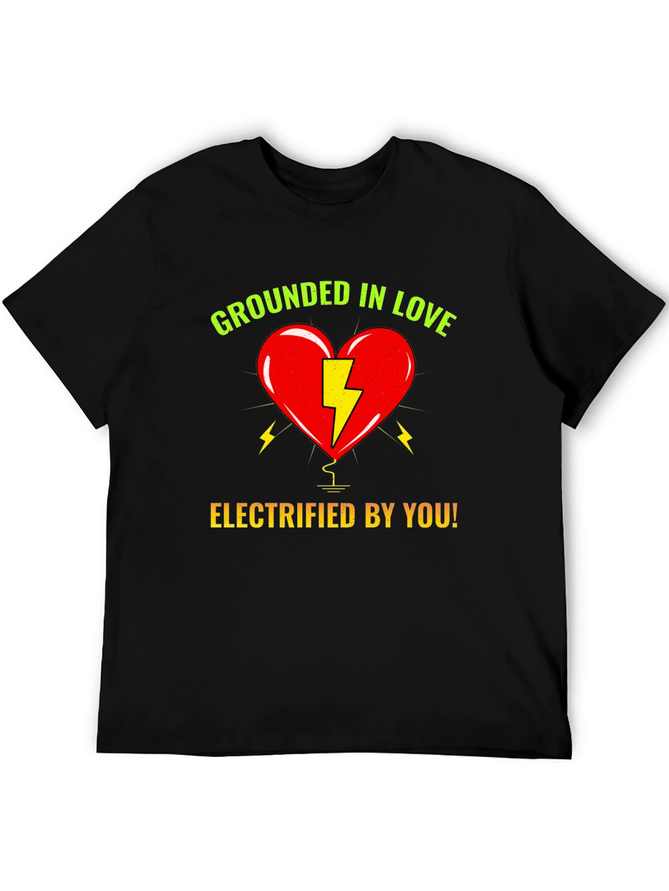 Grounded in Love Electrified by You T-Shirt