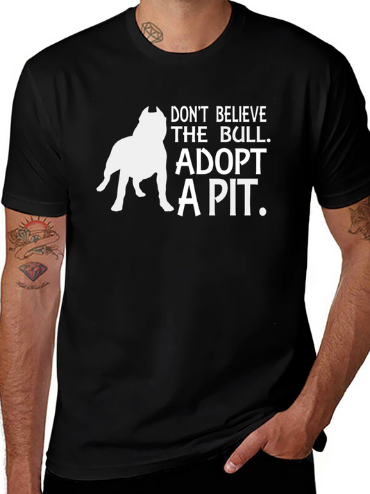 Adopt a Pit Bull T-Shirt - Dont Believe the Bull
