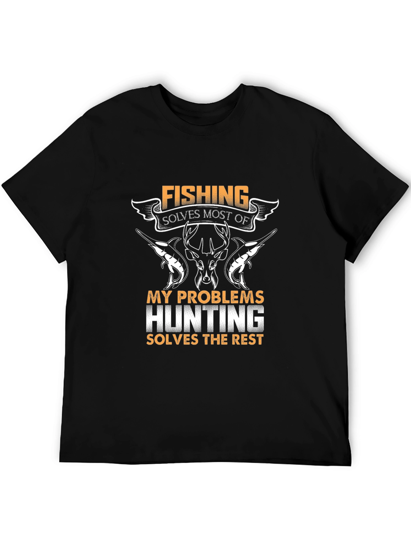Fishing and Hunting Solves My Problems T-Shirt