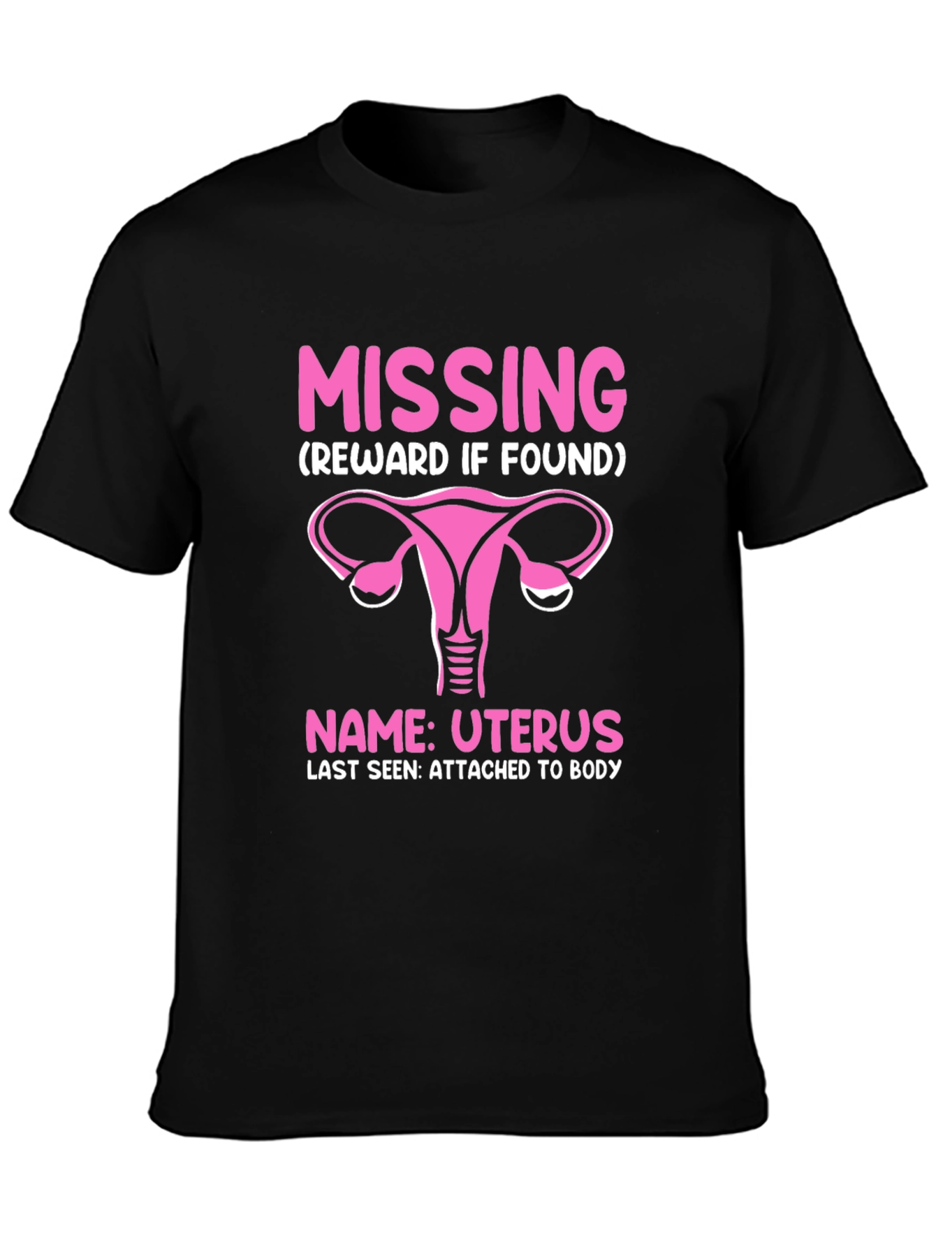Missing Uterus T-Shirt - Funny Womens Health Awareness Tee