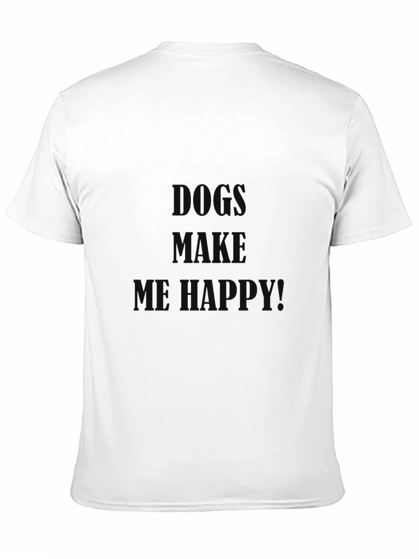 Dogs Make Me Happy Graphic T-Shirt