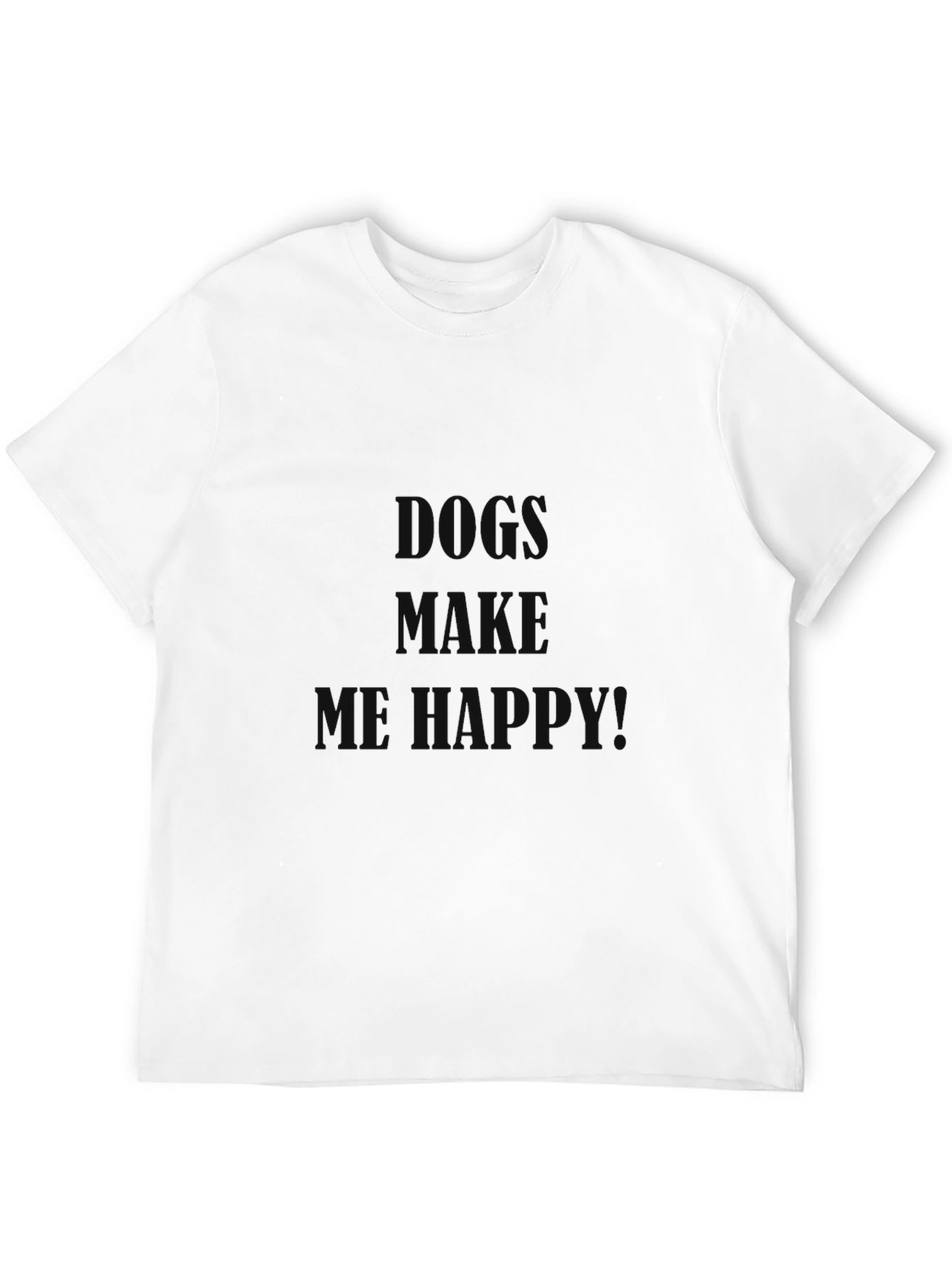 Dogs Make Me Happy Graphic T-Shirt