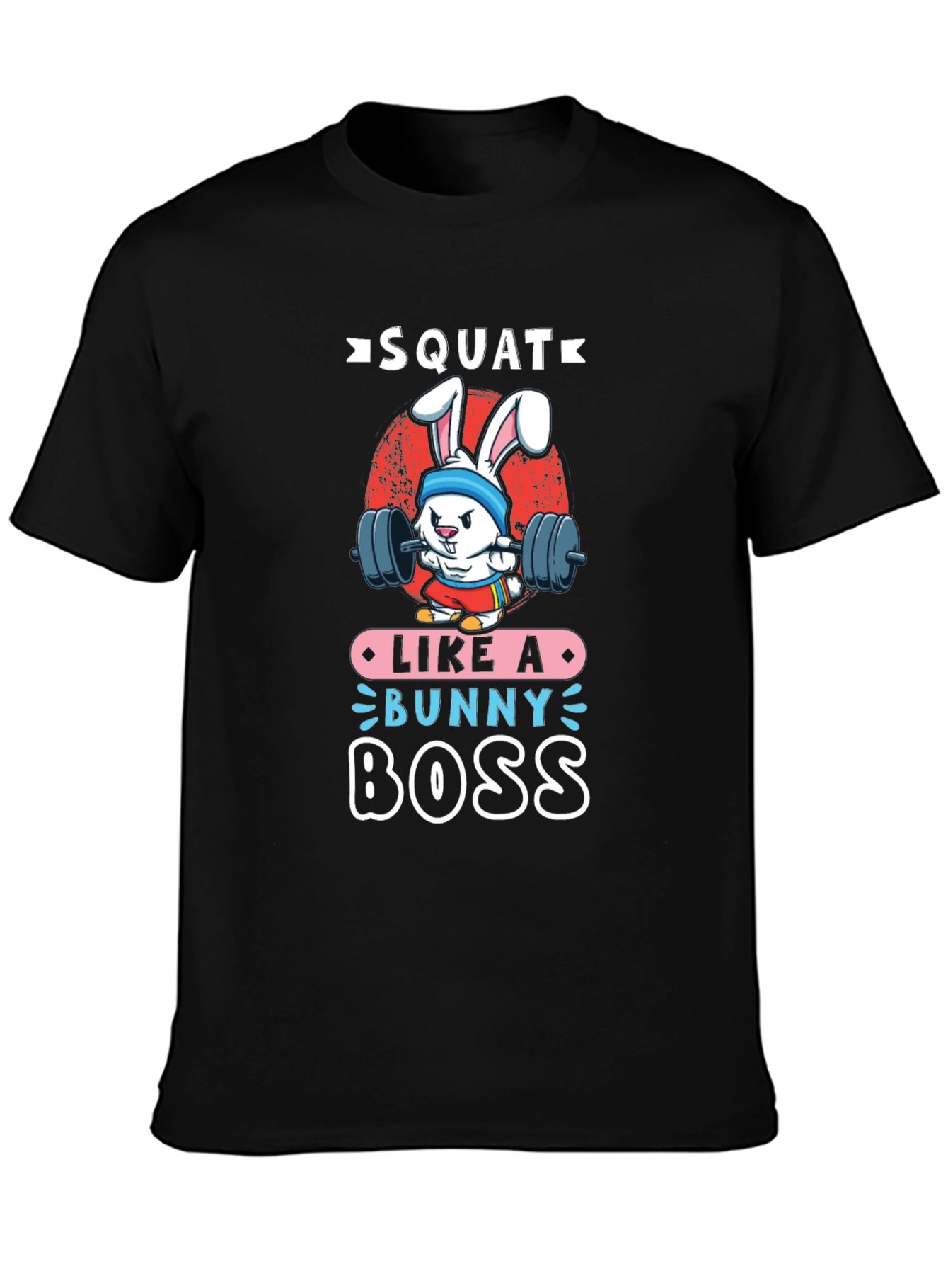 Squat Like A Bunny Boss T-Shirt
