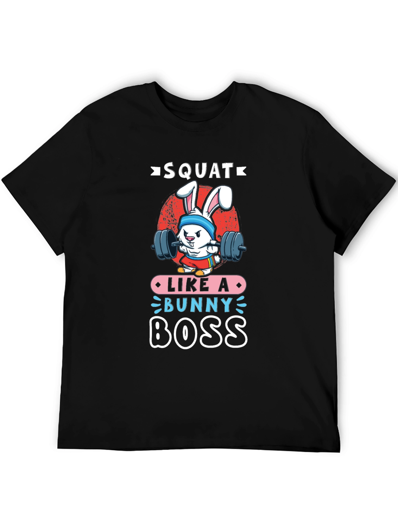 Squat Like A Bunny Boss T-Shirt
