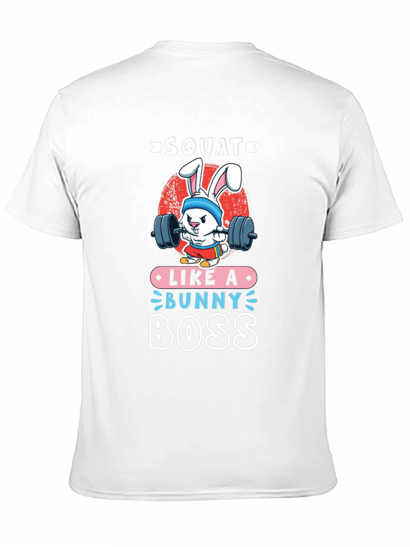 Squat Like A Bunny Boss T-Shirt