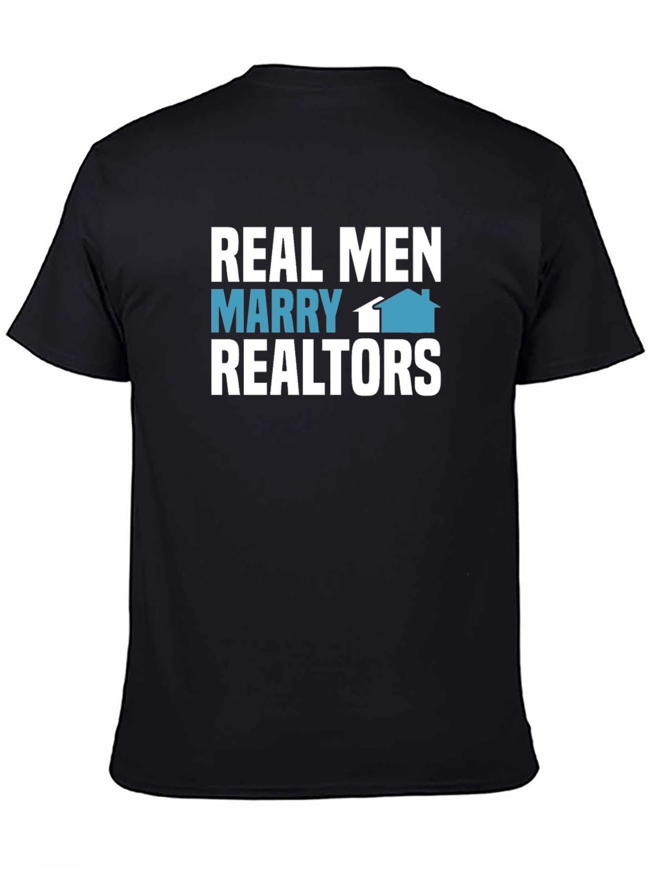 Real Men Marry Realtors T-Shirt