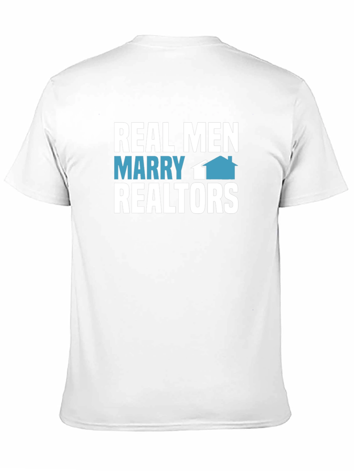 Real Men Marry Realtors T-Shirt