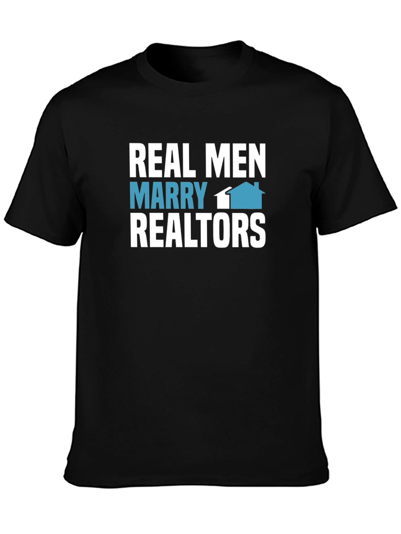 Real Men Marry Realtors T-Shirt