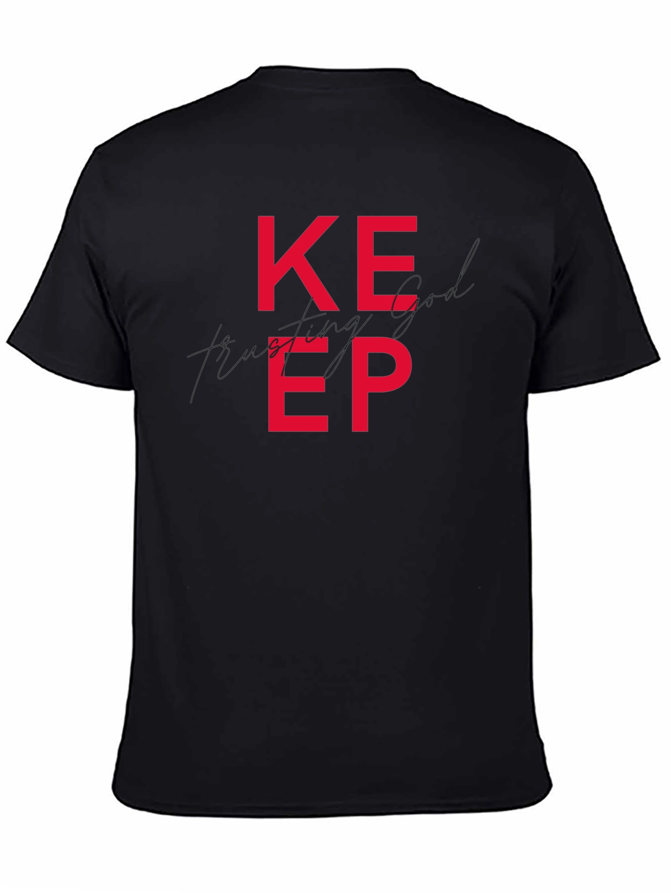Keep Trusting God T-Shirt - Black Casual Tee