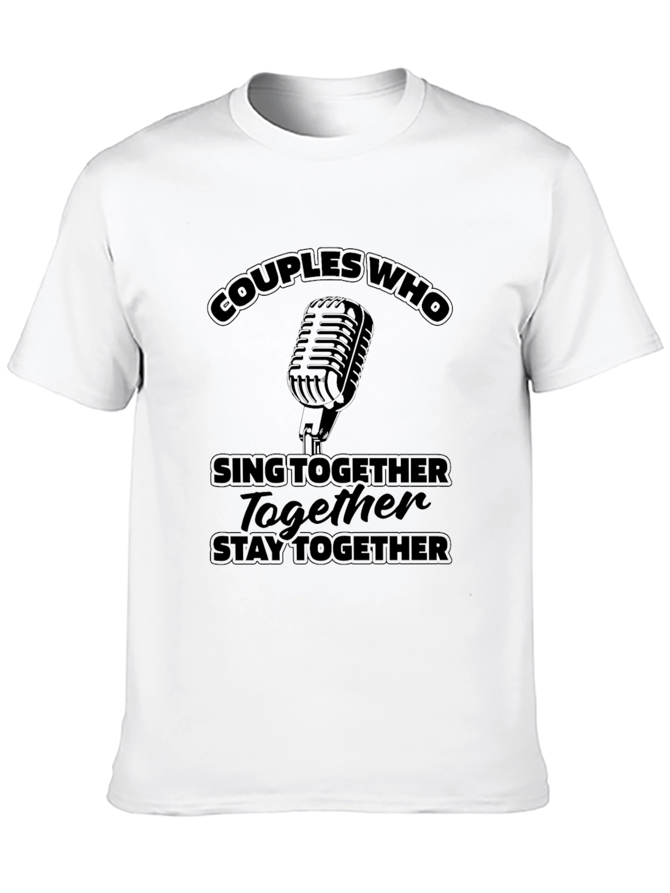 Couples Who Sing Together T-Shirt