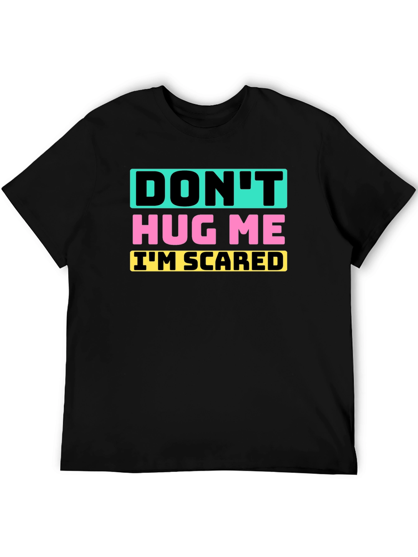 Dont Hug Me Im Scared Graphic Tee