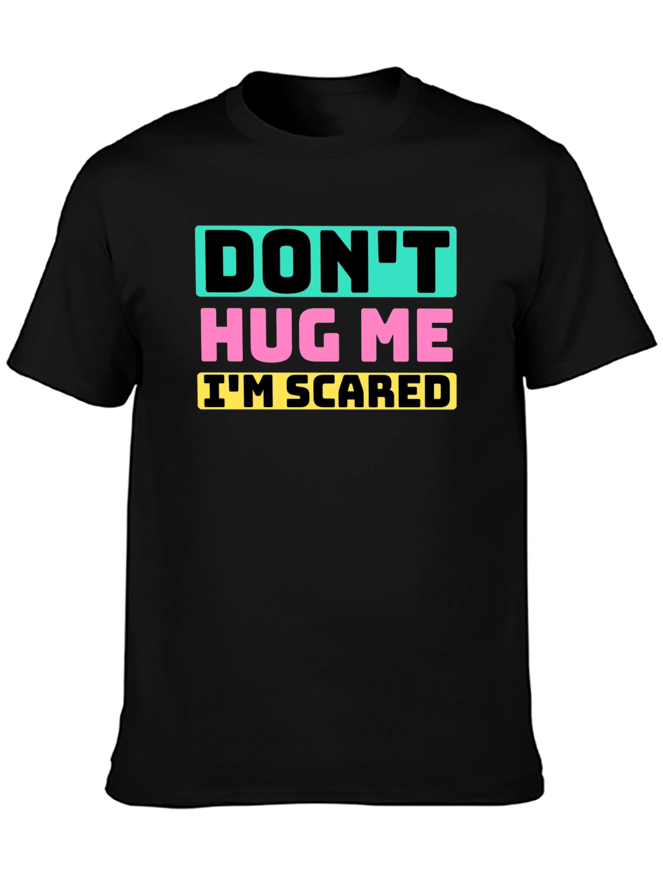 Dont Hug Me Im Scared Graphic Tee