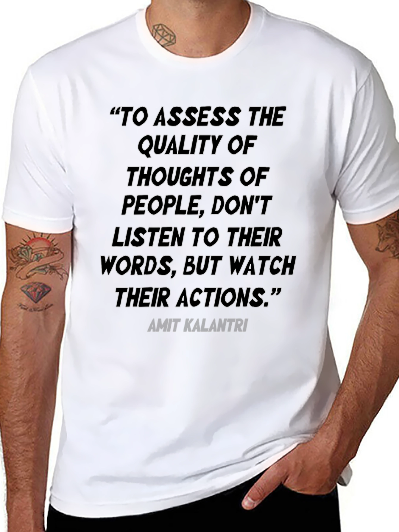 Inspirational Quote T-Shirt - Watch Their Actions