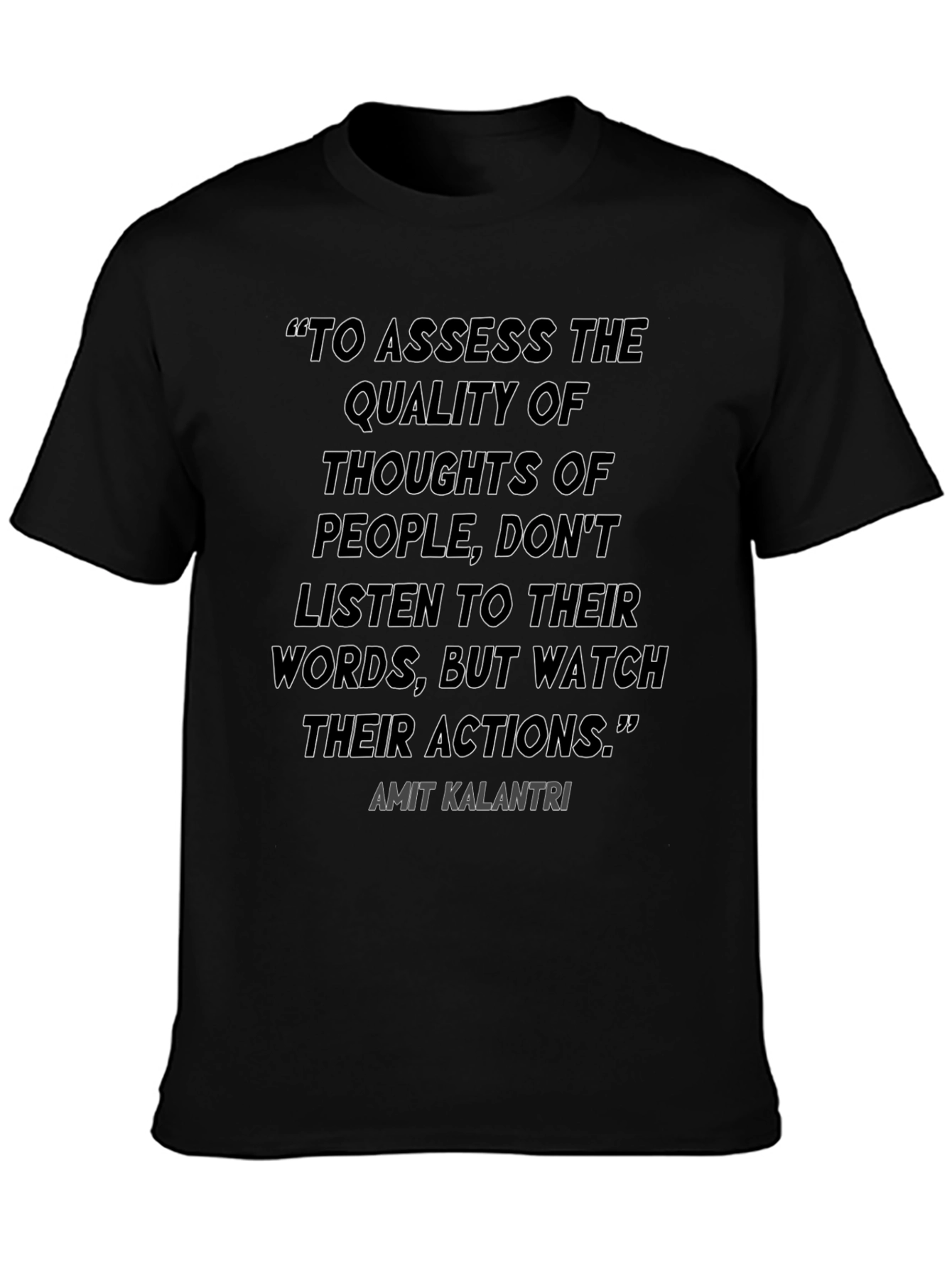 Inspirational Quote T-Shirt - Watch Their Actions