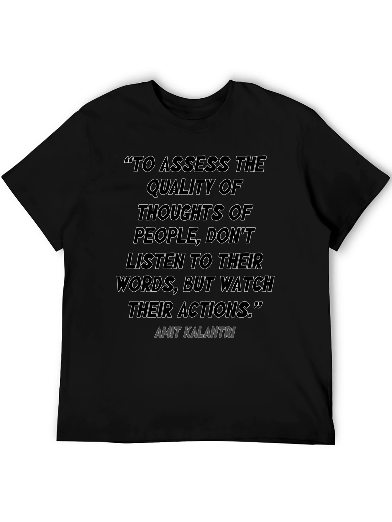 Inspirational Quote T-Shirt - Watch Their Actions