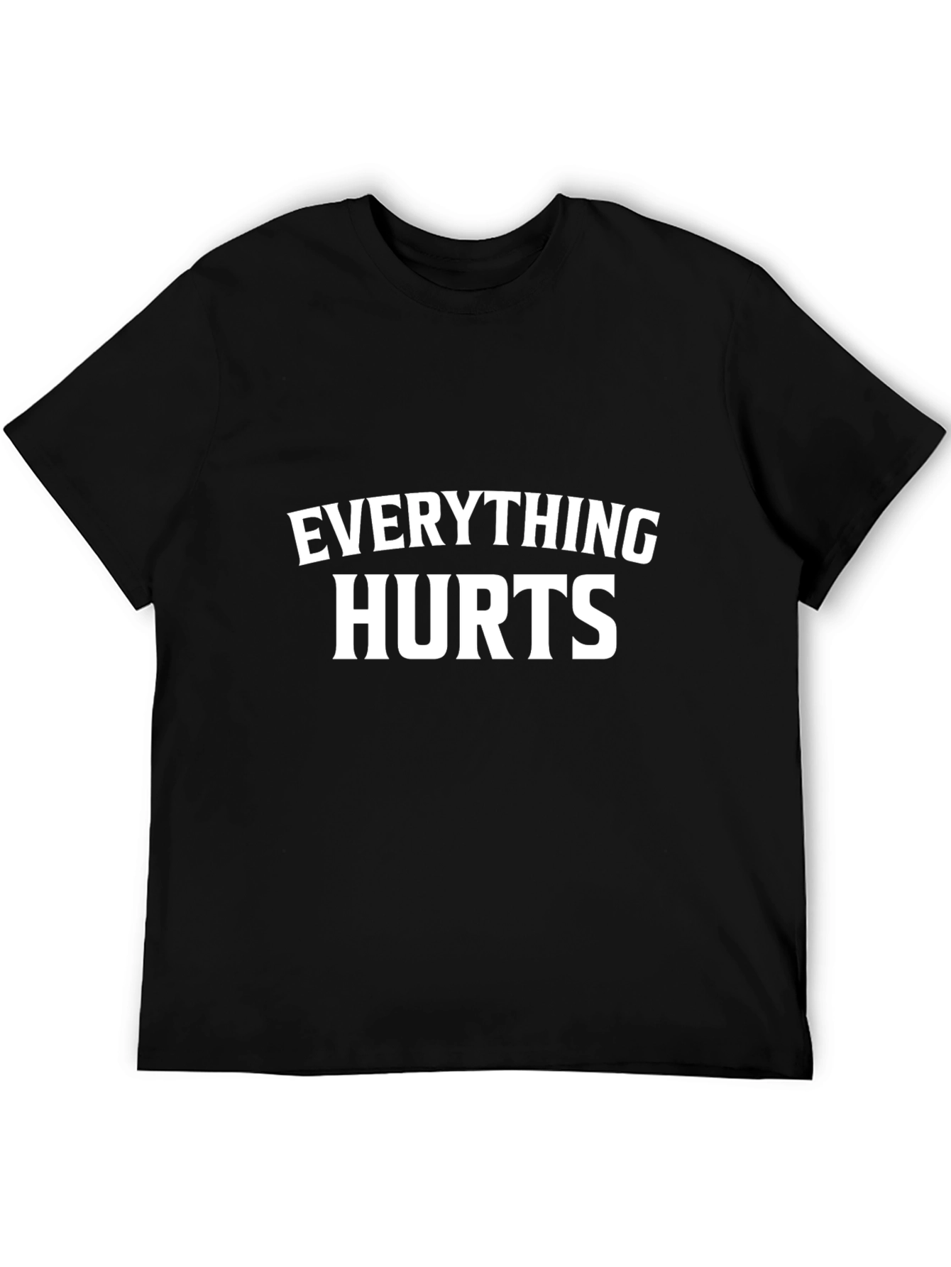 Everything Hurts Graphic T-Shirt