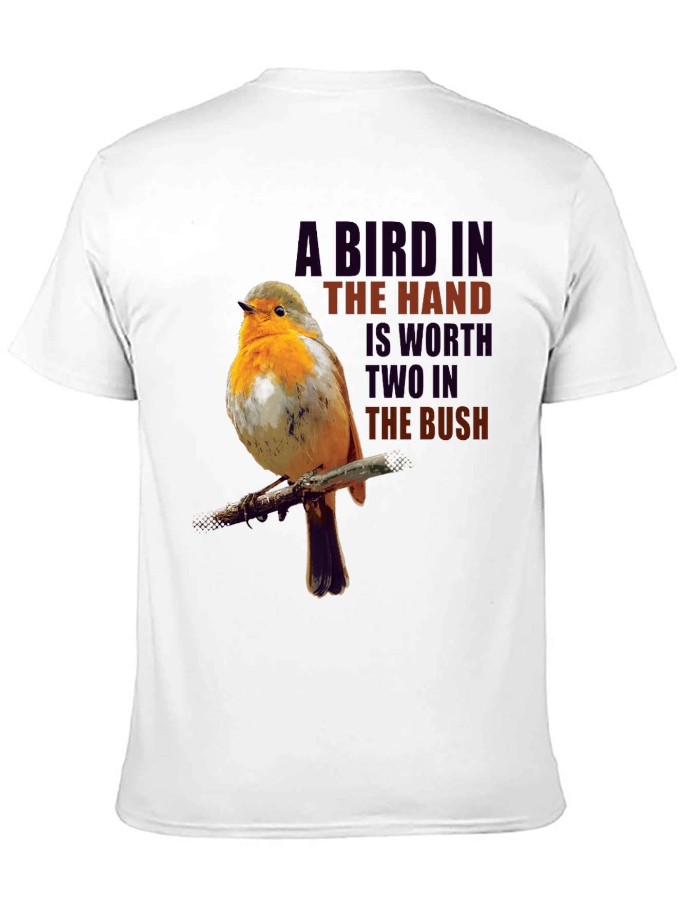 Bird in Hand T-Shirt - Proverb Graphic Tee