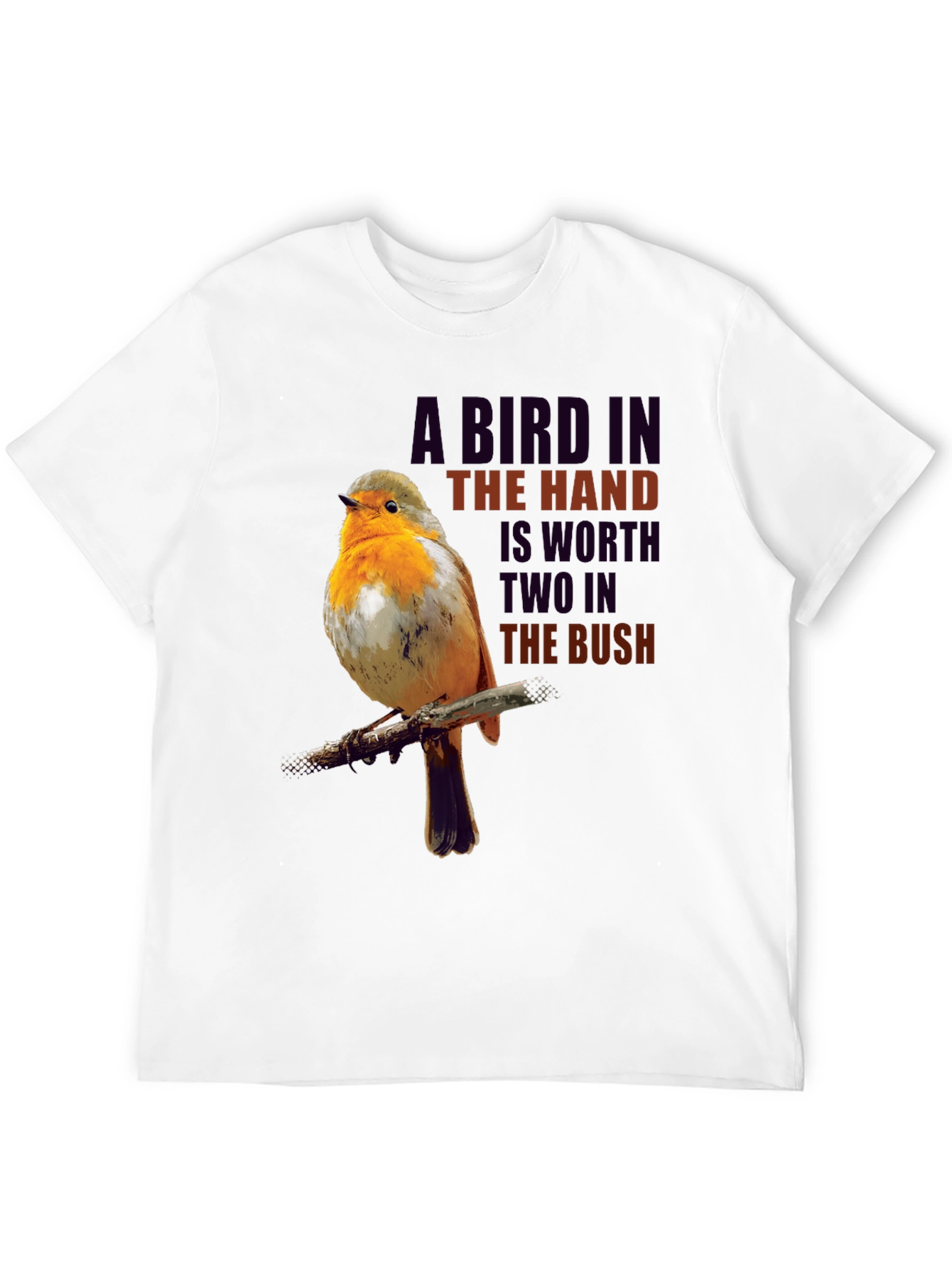 Bird in Hand T-Shirt - Proverb Graphic Tee