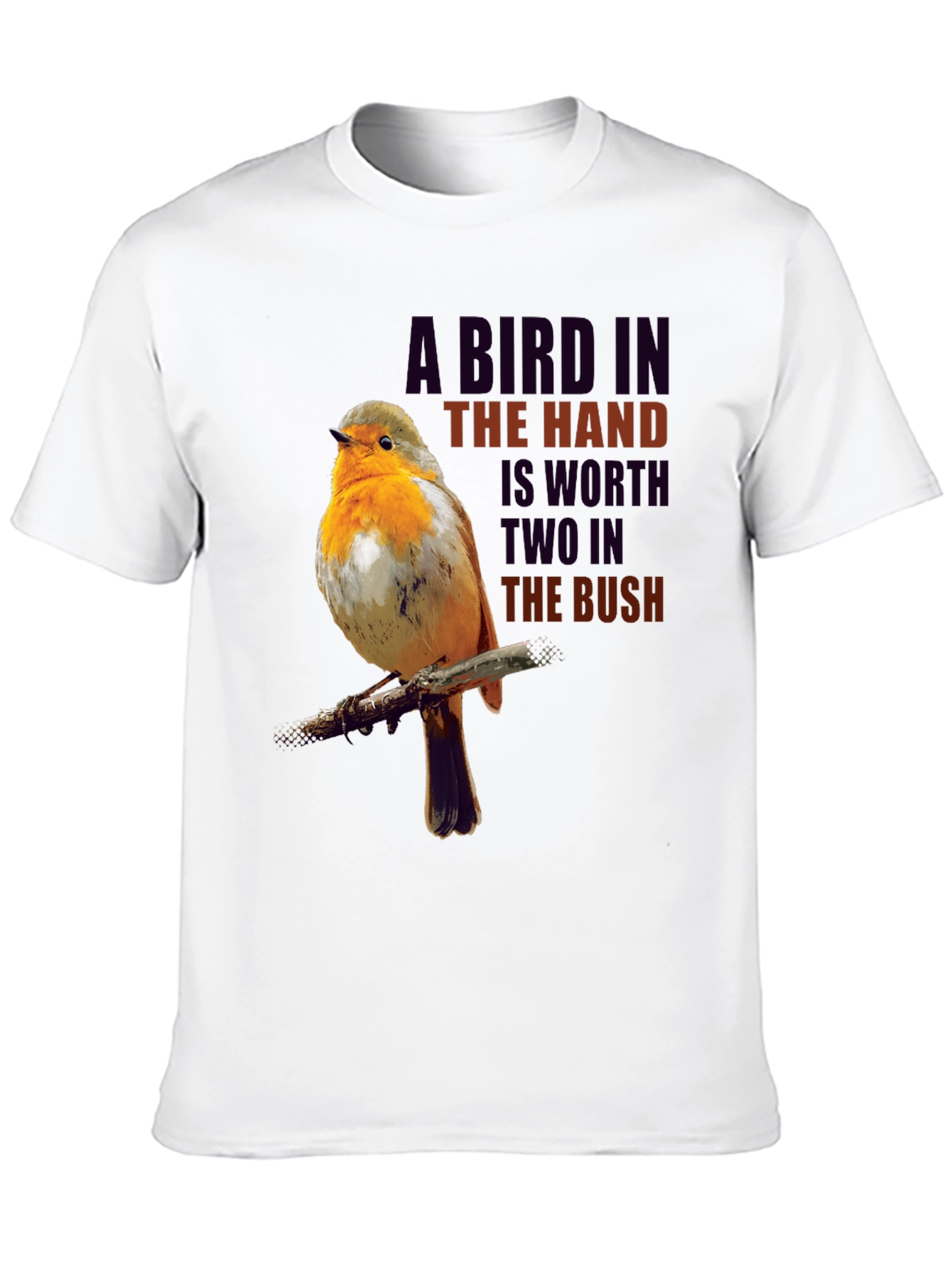 Bird in Hand T-Shirt - Proverb Graphic Tee