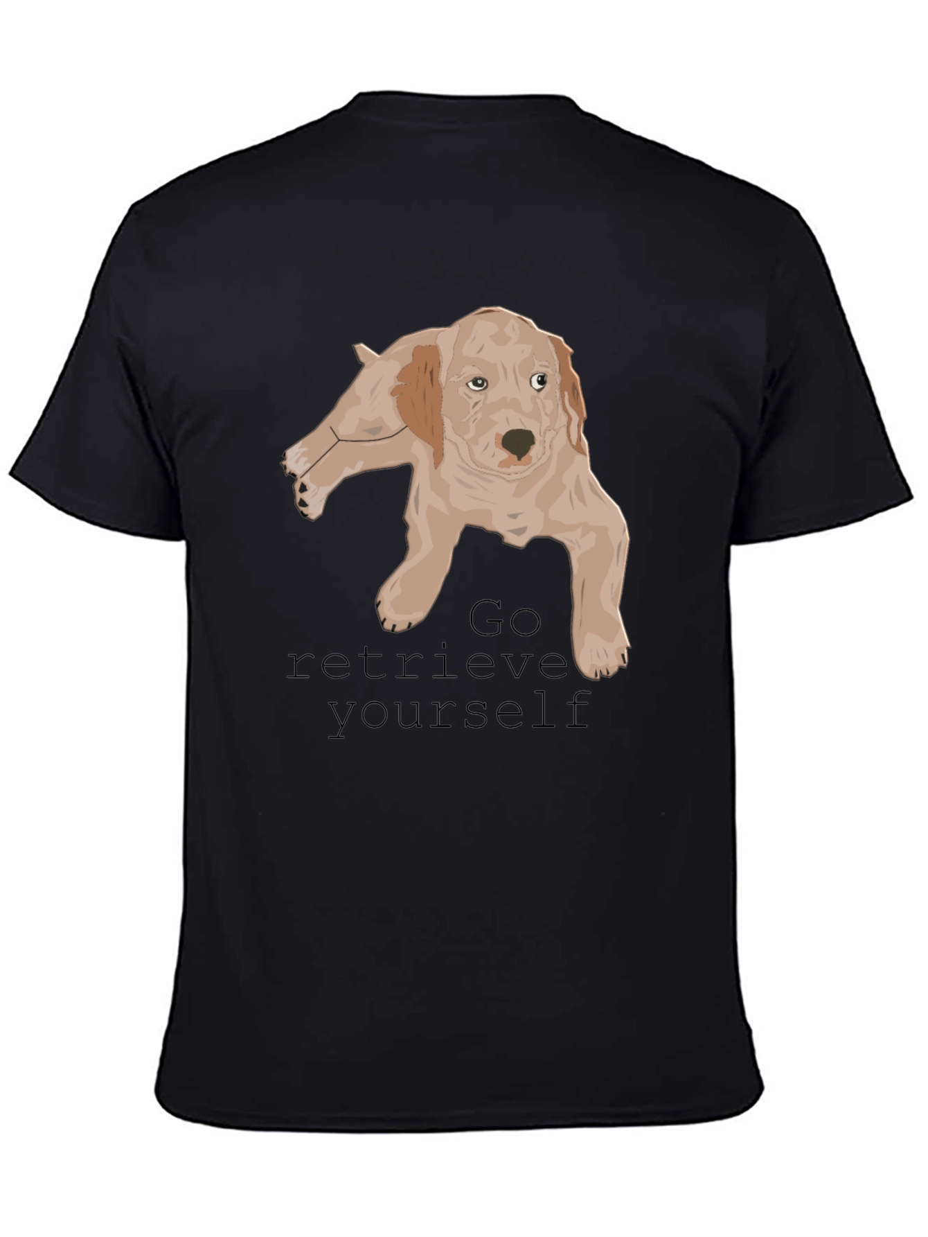 Dog Lover T-Shirt: Go Retrieve Yourself