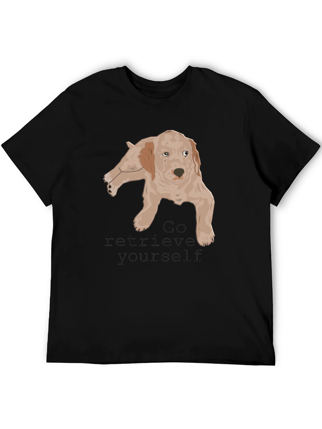 Dog Lover T-Shirt: Go Retrieve Yourself