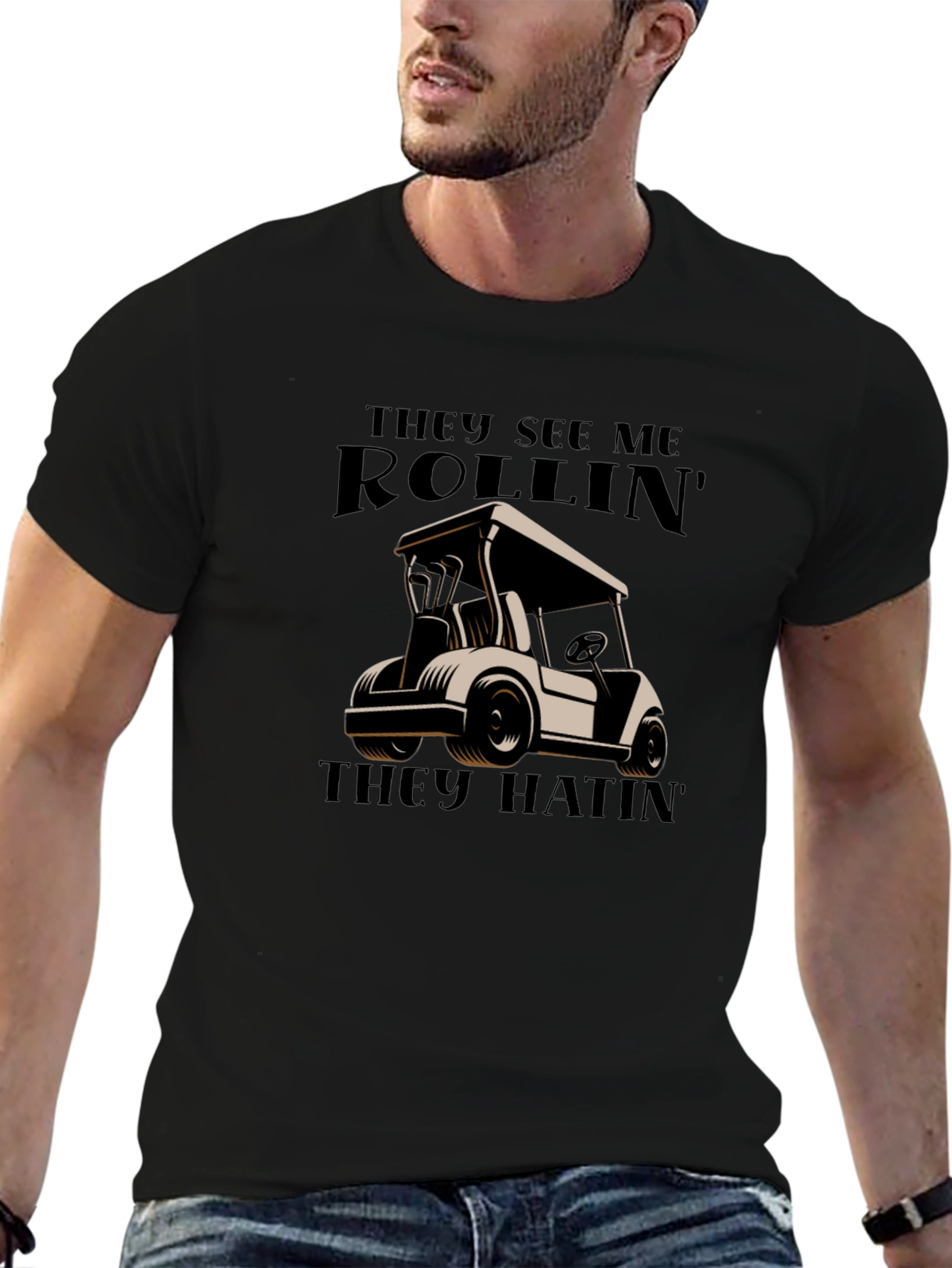 Rollin They Hatin Golf Cart T-Shirt