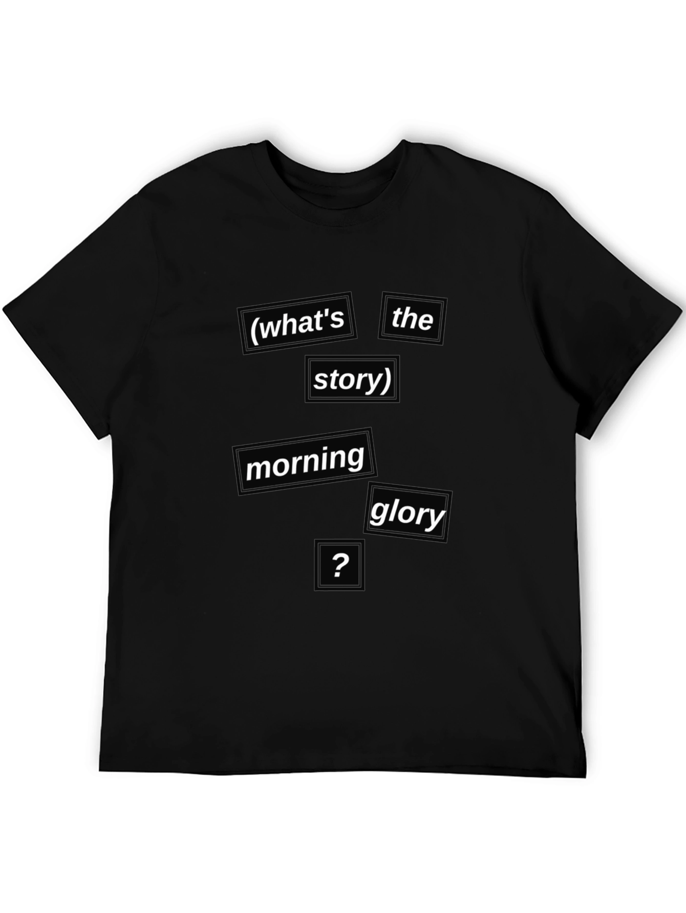 Whats The Story Morning Glory T-Shirt