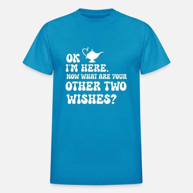 Ok Im Here What Are Your Other Two Wishes