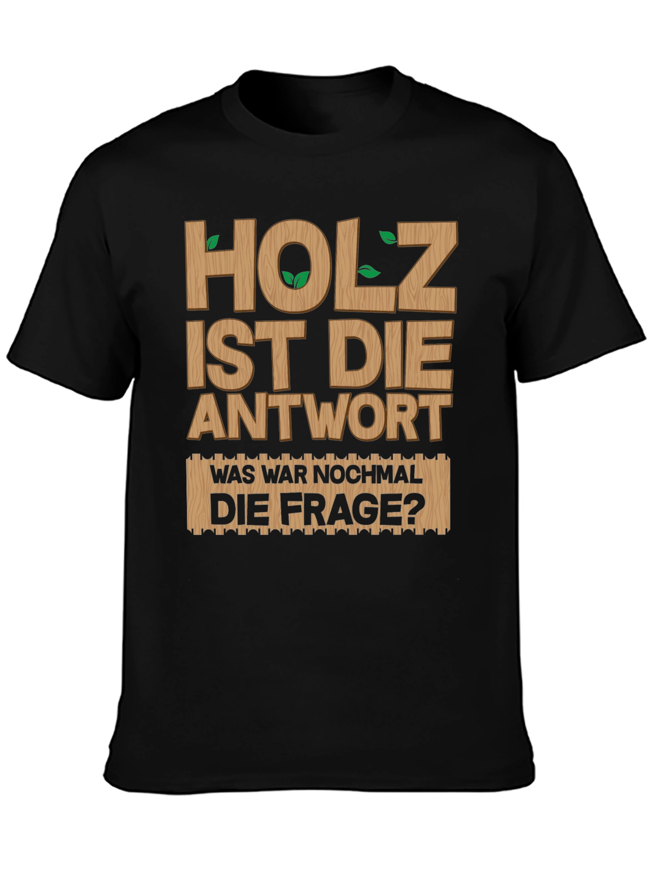 Holz Ist Die Antwort Mens Black Graphic Tee
