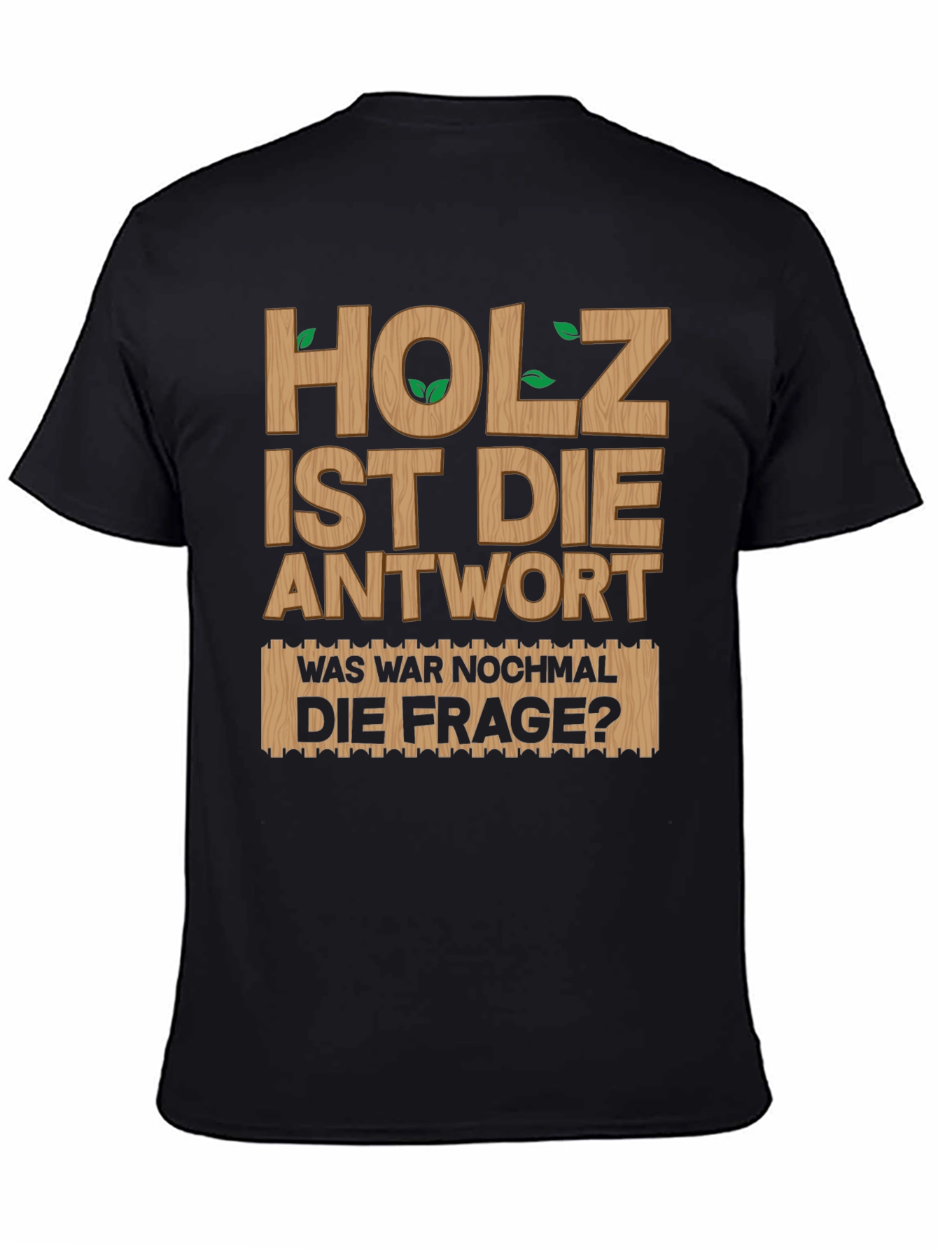 Holz Ist Die Antwort Mens Black Graphic Tee