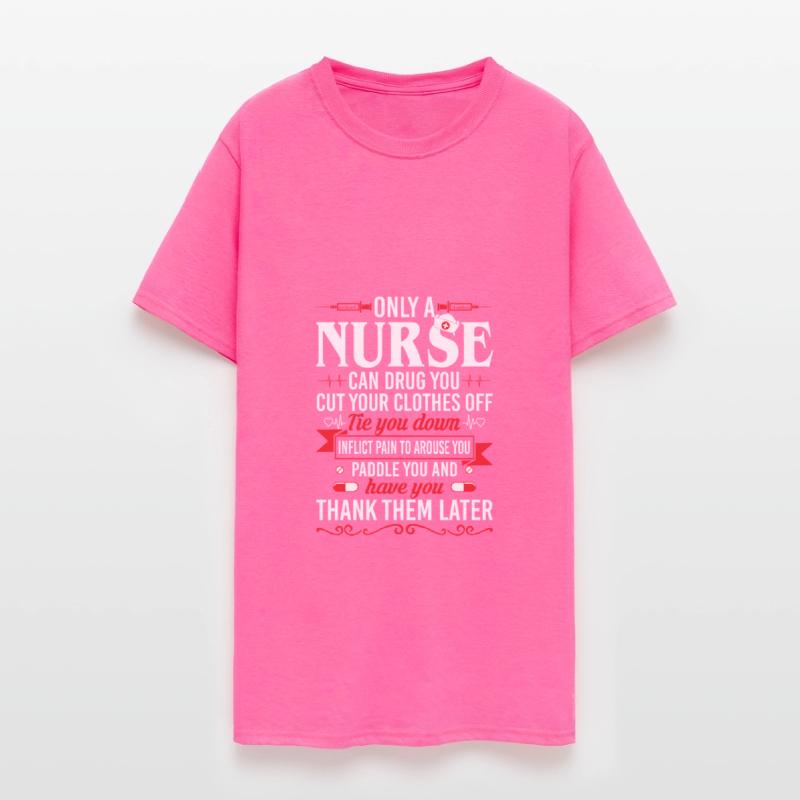 Only Nurse Can Drug You Cut Your Clothes Off Tie