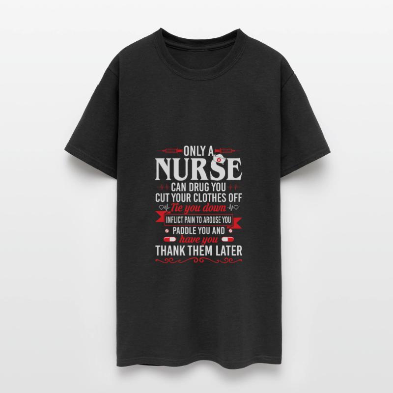 Only Nurse Can Drug You Cut Your Clothes Off Tie