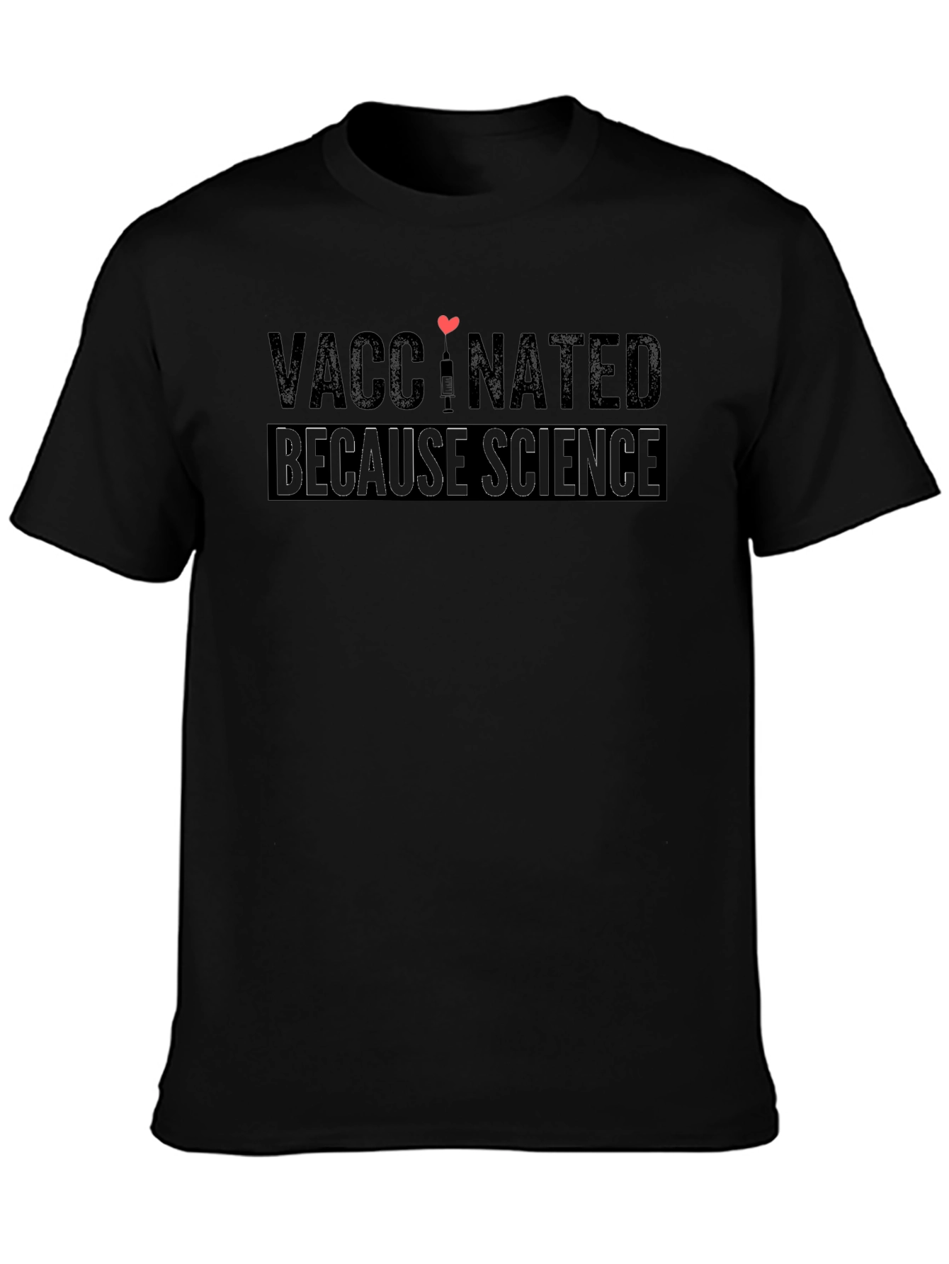 Vaccinated Because Science Black T-Shirt