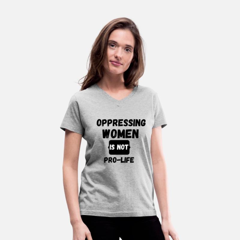 Oppressing Women Is Not Pro-Life Funny Design