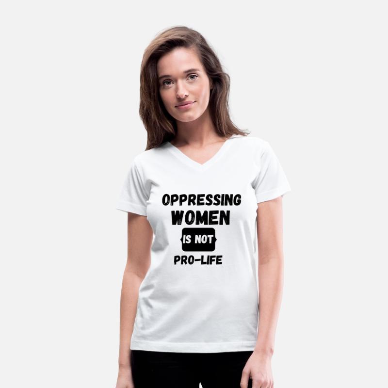 Oppressing Women Is Not Pro-Life Funny Design