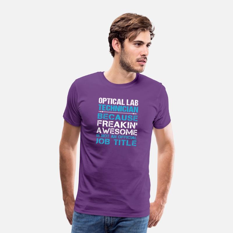 Optical Lab Technician T Shirt - Freaking Awesome