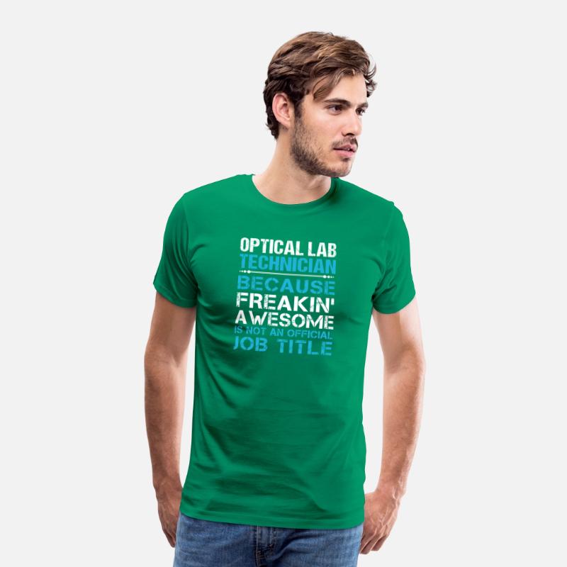Optical Lab Technician T Shirt - Freaking Awesome