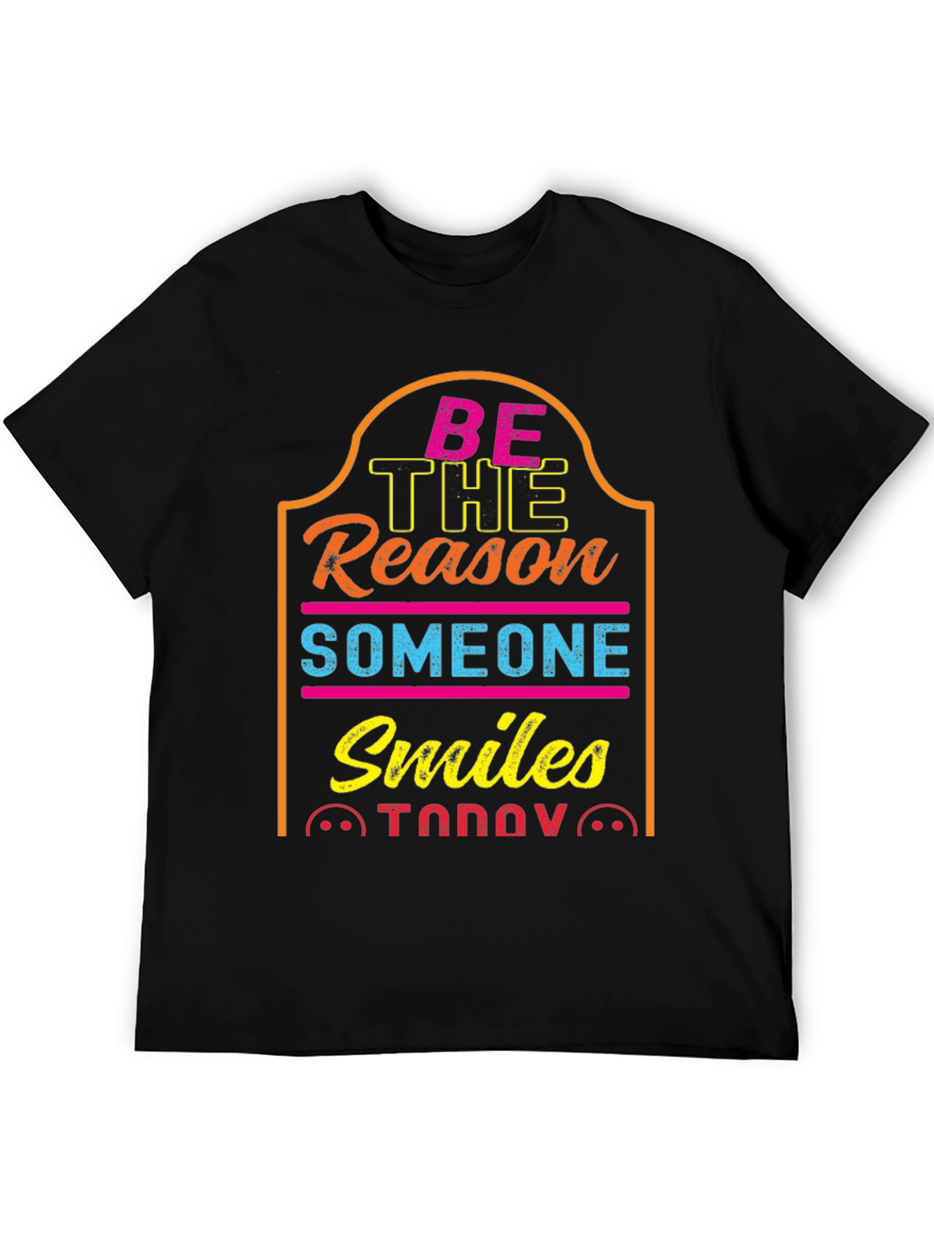 Be The Reason Someone Smiles T-Shirt