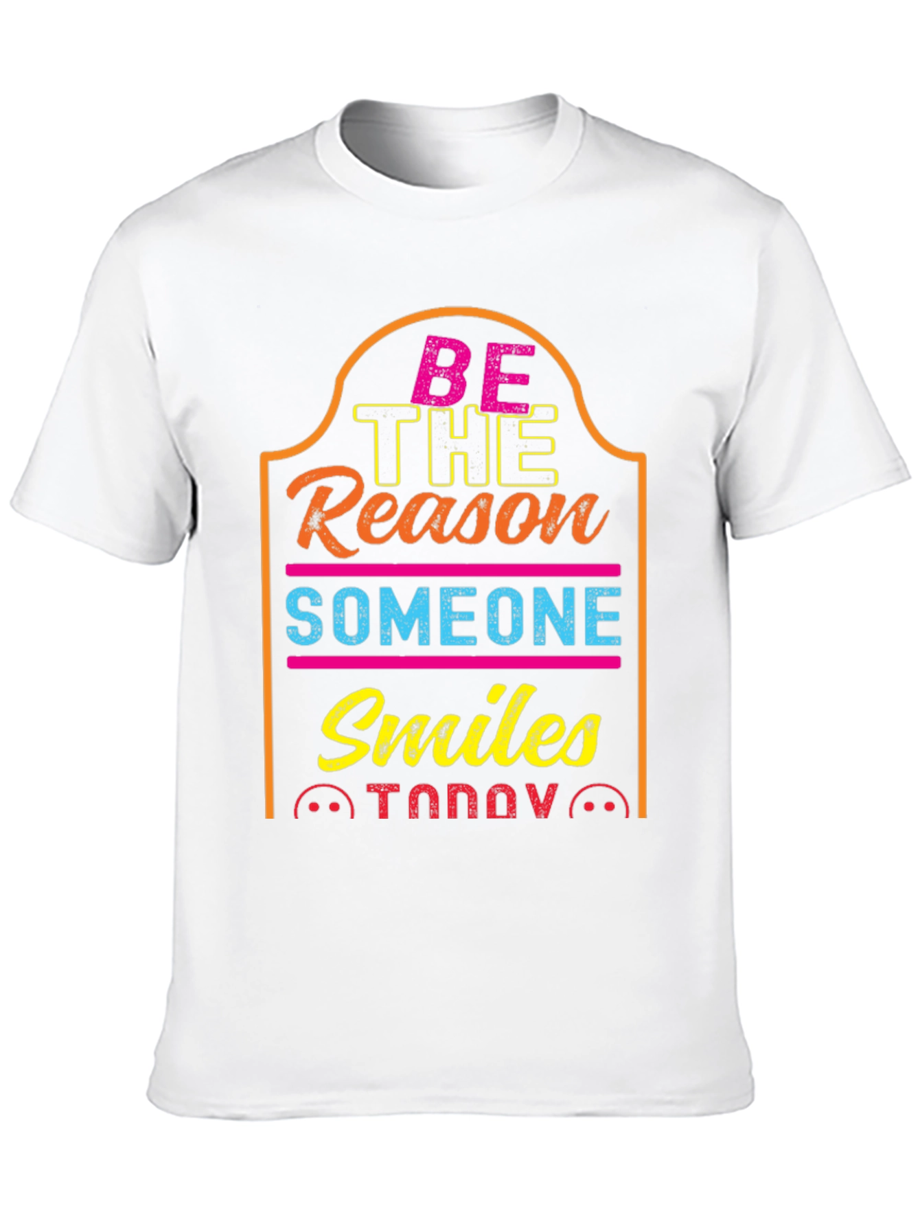 Be The Reason Someone Smiles T-Shirt