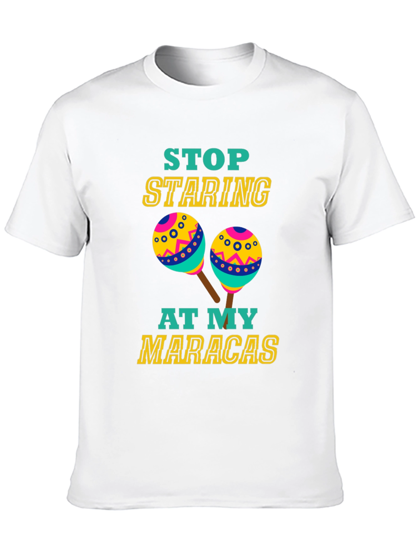 Funny Maracas T-Shirt - Stop Staring Graphic Tee