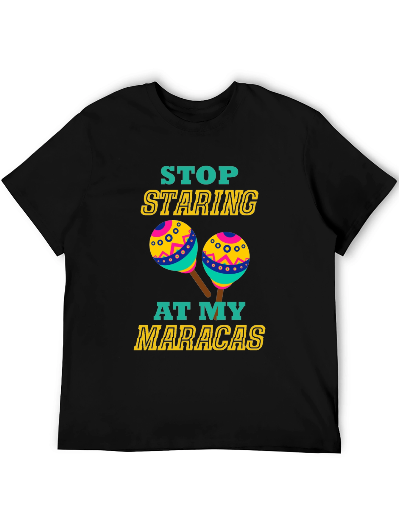Funny Maracas T-Shirt - Stop Staring Graphic Tee