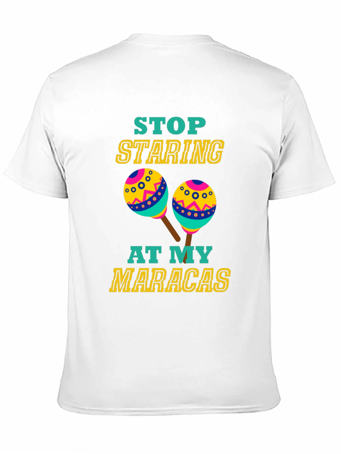 Funny Maracas T-Shirt - Stop Staring Graphic Tee
