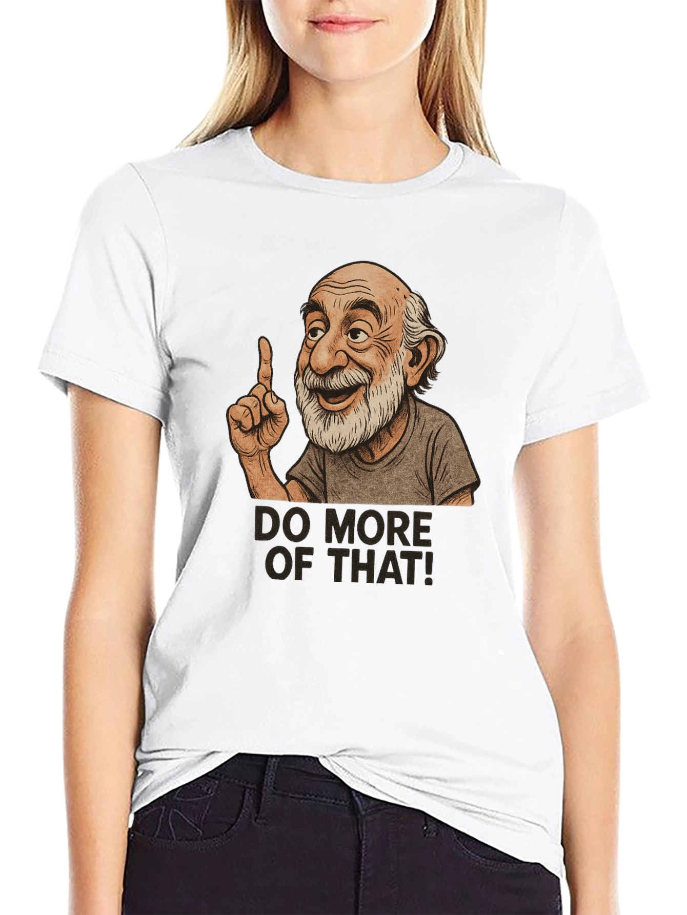 Do More Of That! Graphic T-Shirt