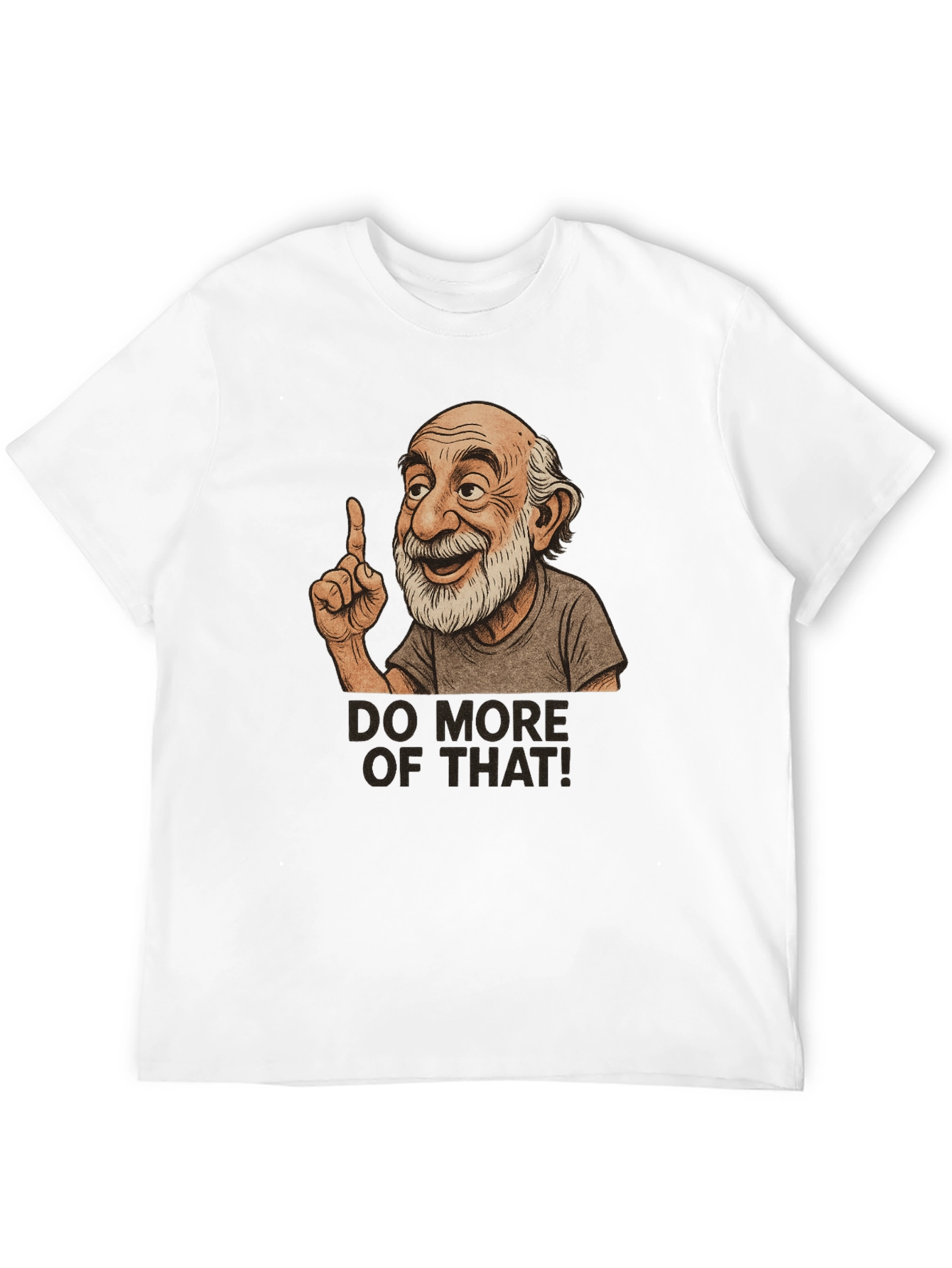 Do More Of That! Graphic T-Shirt