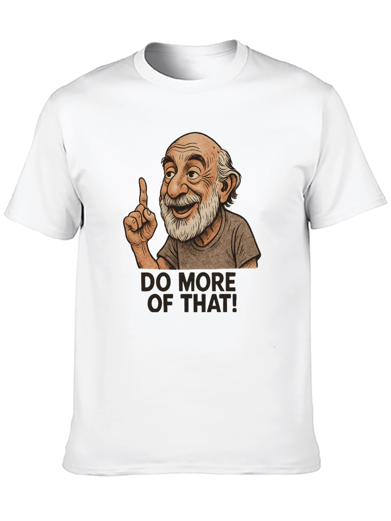 Do More Of That! Graphic T-Shirt