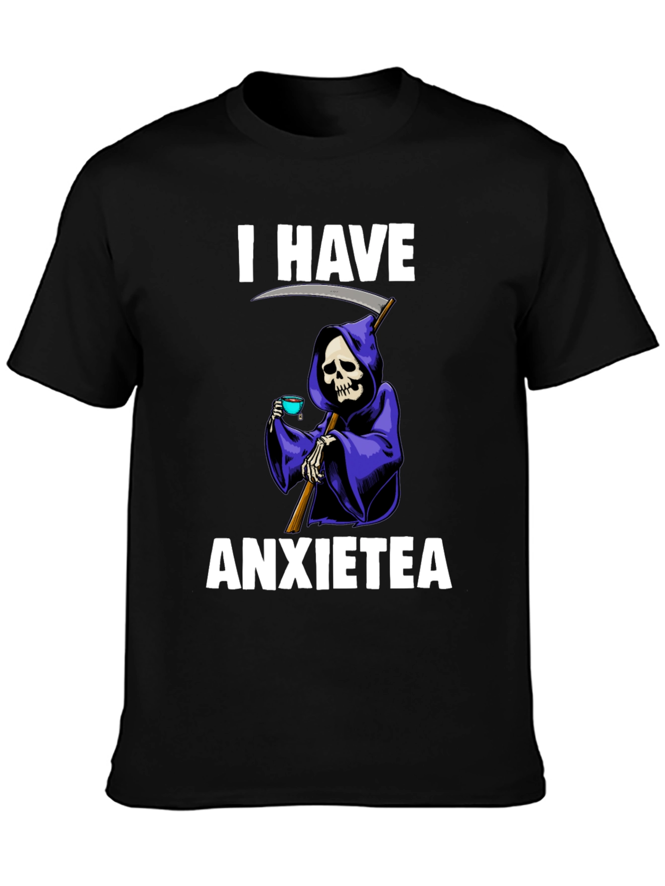 I Have Anxietea Funny Grim Reaper T-Shirt