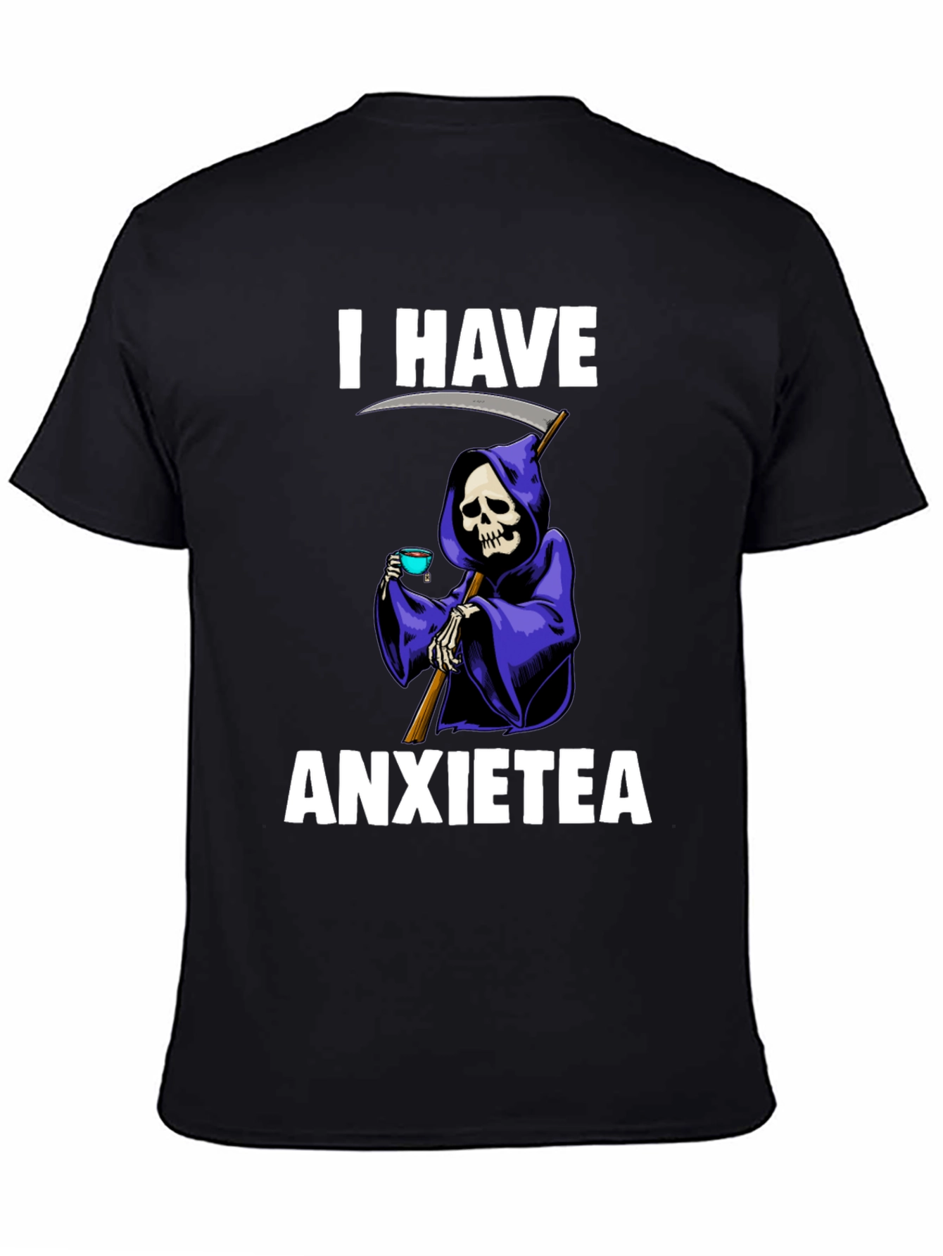 I Have Anxietea Funny Grim Reaper T-Shirt