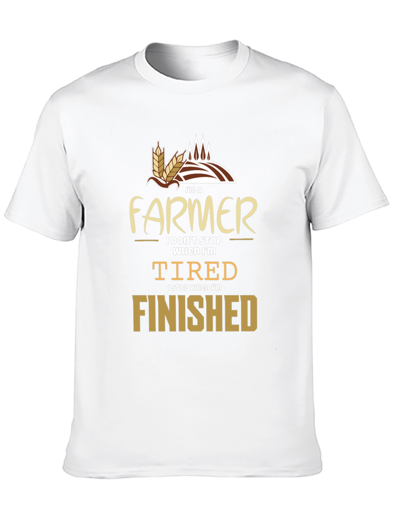 Im a Farmer T-Shirt - Funny Farming Quote