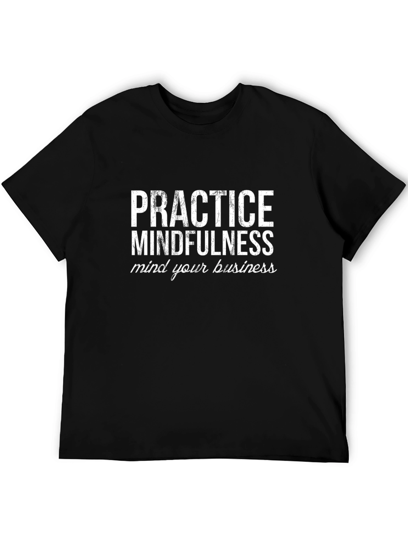 Mindfulness Graphic Tee - Practice Mindfulness Shirt